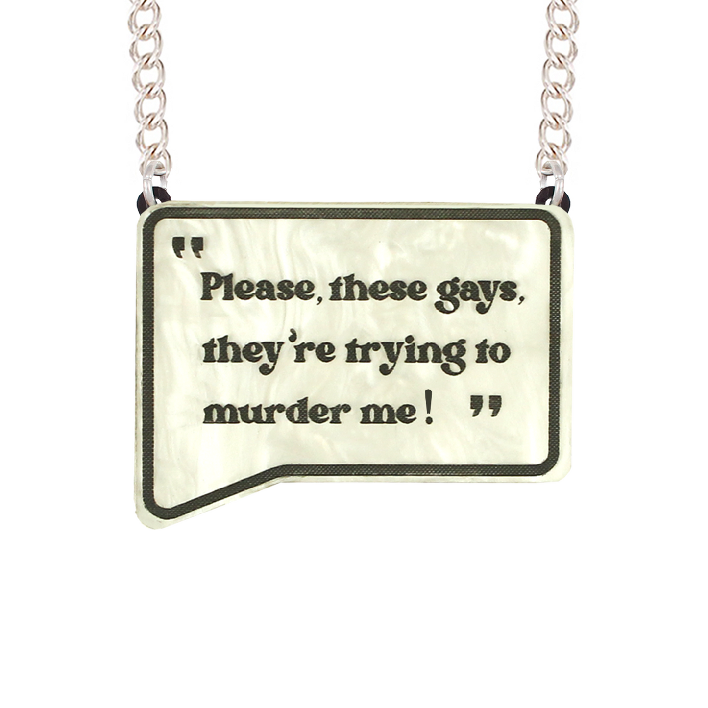 'Please, these gays' necklace